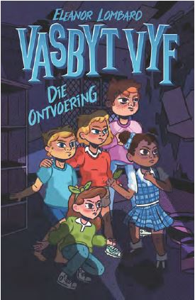 Vasbyt Vyf: Die ontvoering