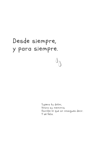 Desde siempre, y para siempre. (Spanish Edition)