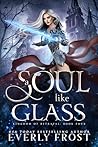 A Soul Like Glass...