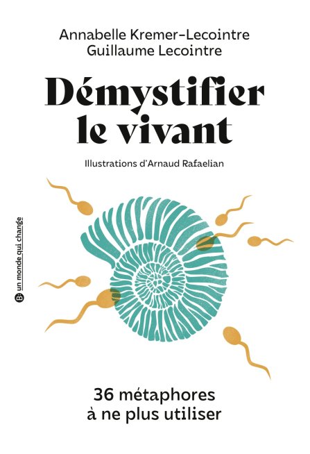Démystifier le vivant: 36 métaphores à ne plus utiliser
