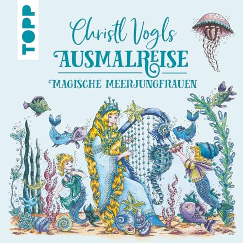 Christl Vogls Ausmalreise - Magische Meerjungfrauen (Paperback)