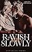 Ravish me slowly: Age Gap Romance (German Edition)
