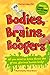 Bodies, Brains and Boogers:...