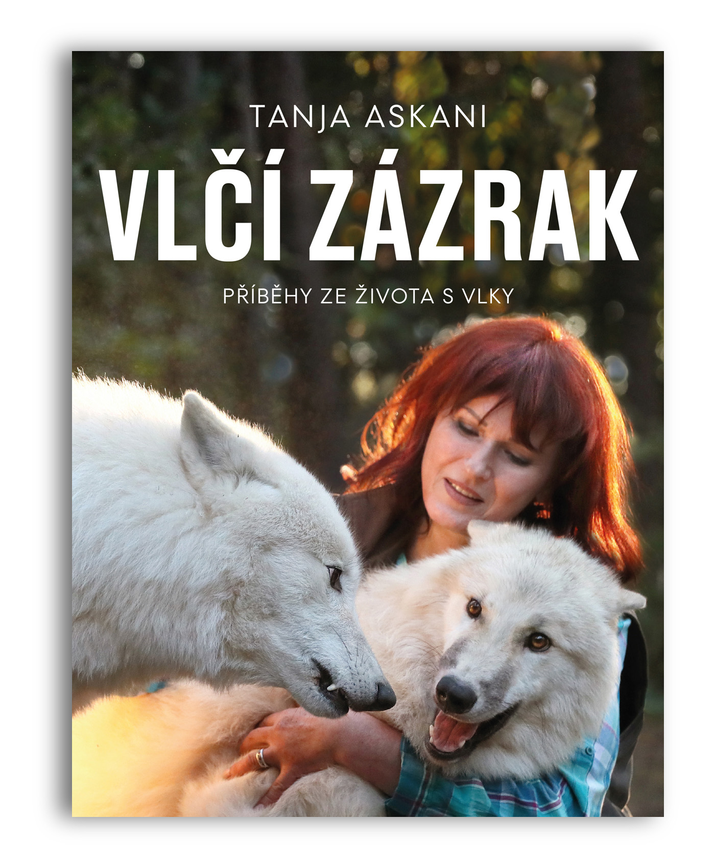 Vlčí zázrak : příběhy ze života s vlky