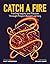 Catch a Fire: Fuelling Inqu...