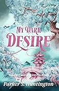 My Dark Desire (Dark Prince Road, #2) 