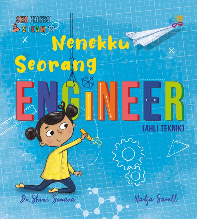 Seri Profesi STEAM: Nenekku Seorang Engineer