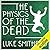 The Physics Of The Dead