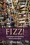 Fizz!: Champagne and Sparkling Wines of the World (The Classic Wine Library)