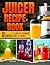 Juicer Recipe Book: A Compl...
