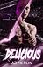 Delicious (Pleasure & Prey, #4)