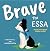 Brave The ESSA: A Story About An Emotional Support Stuffed Animal