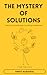 The Mystery of Solutions