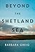 Beyond The Shetland Sea