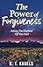 THE POWER OF FORGIVENESS: R...