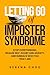 Letting Go of Imposter Syndrome by Serena Choo