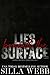 Lies Beneath the Surface by Silla Webb