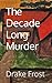 The Decade Long Murder