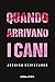 Quando arrivano i cani