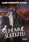 L'Homme superflu by Mary Robinette Kowal