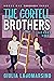 The Cortell Brothers Box One (The Cortell Brothers #1-3)