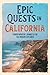 Epic Quests in California by Ryan Navarro
