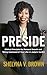 Preside: Biblical Principles for Personal Growth and Taking Command of Your Life—A Judge’s Verdict