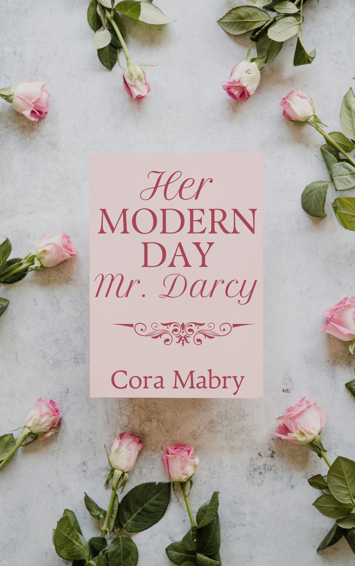 Her Modern Day Mr. Darcy (Kindle Edition)