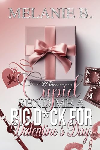 Cupid Send Me A Big D*ck For Valentine's Day (Kindle Edition)
