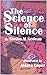 The Science of Silence