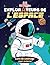 Explorateurs de l'Espace: A...