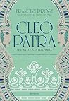 Cleópatra: Seu mi...