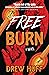 Free Burn by Drew Huff