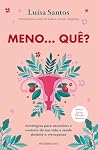 Meno... Quê?