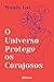 O Universo Protege Os Coraj...