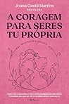 A Coragem Para Se...