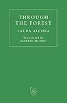 Through the Forest by Laura Alcoba