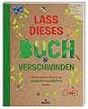 Lass dieses Buch ...