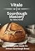 Vitale Sourdough Mastery: T...