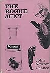 The Rogue Aunt by John Newton Chance