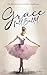 Grace Full Ballet: 52 devotions for ballet students