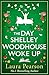 The Day Shelley Woodhouse Woke Up