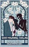 Good Mourning, Darling
