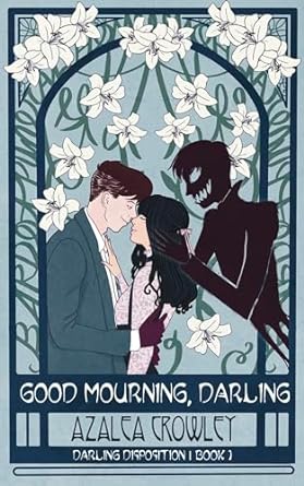 Good Mourning, Darling (Darling Disposition, #1)