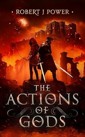 The Actions of Gods (Spark City Cycle, #4)