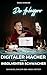 DIGITALER MACHER ODER INSOLVENTER SCHWACHER by Daniel Schmelzer