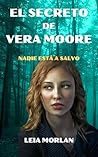 El secreto de Vera Moore : El mal nunca duerme (Los crímenes de Magnolia Lake nº 1) (Spanish Edition)