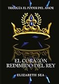 El corazón redimido del Rey