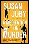 A Meditation on Murder by Susan Juby