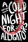 A Cold Night for ...